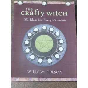 The Crafty Witch Book 101 Craft Ideas Willow‎ Polson Witchcraft Projects